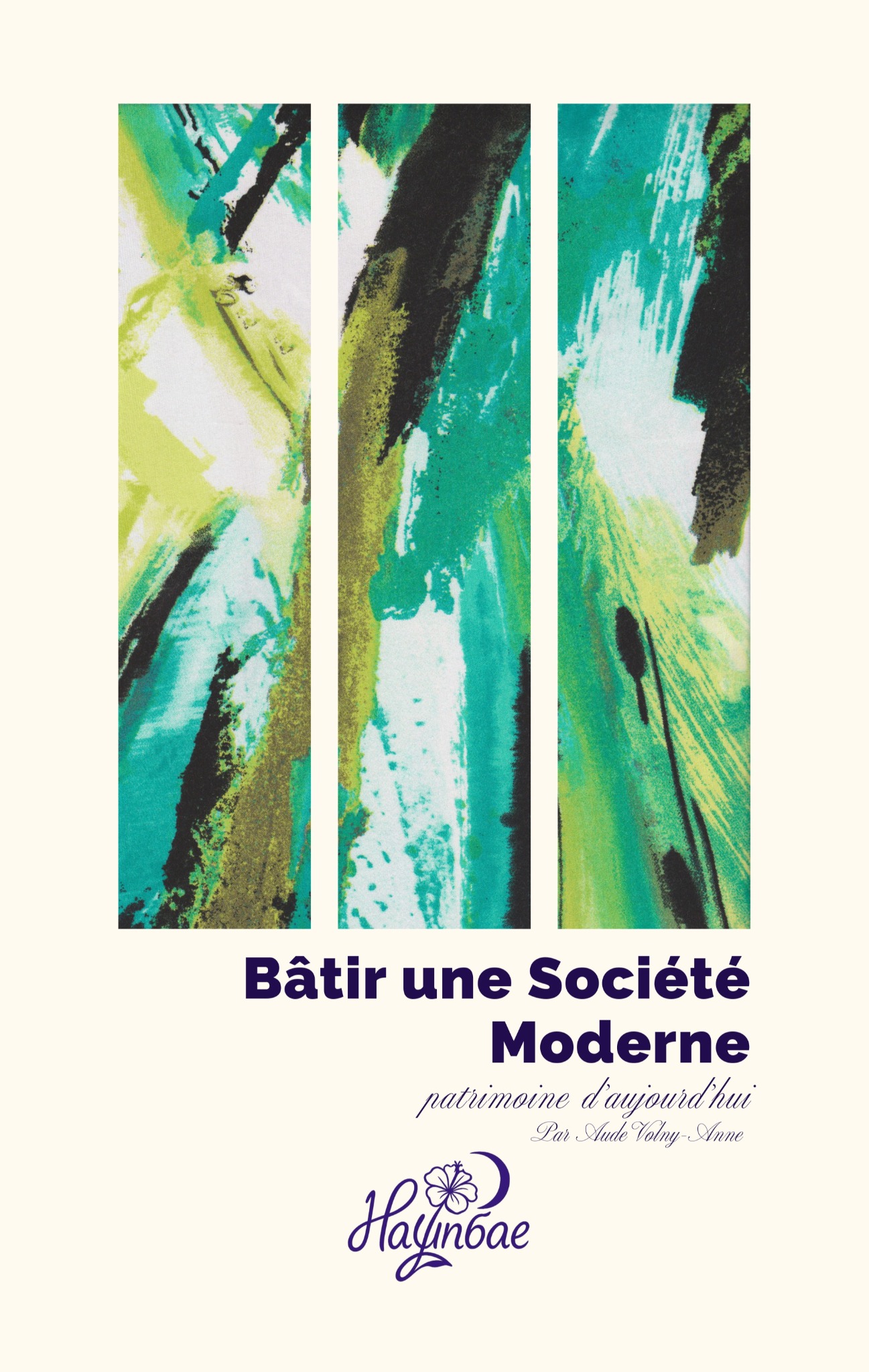 Bâtir une Société Moderne — Aude Volny-Anne / Nayunbae Éditions Bâtir une Société Moderne — Aude Volny-Anne / Nayunbae Éditions