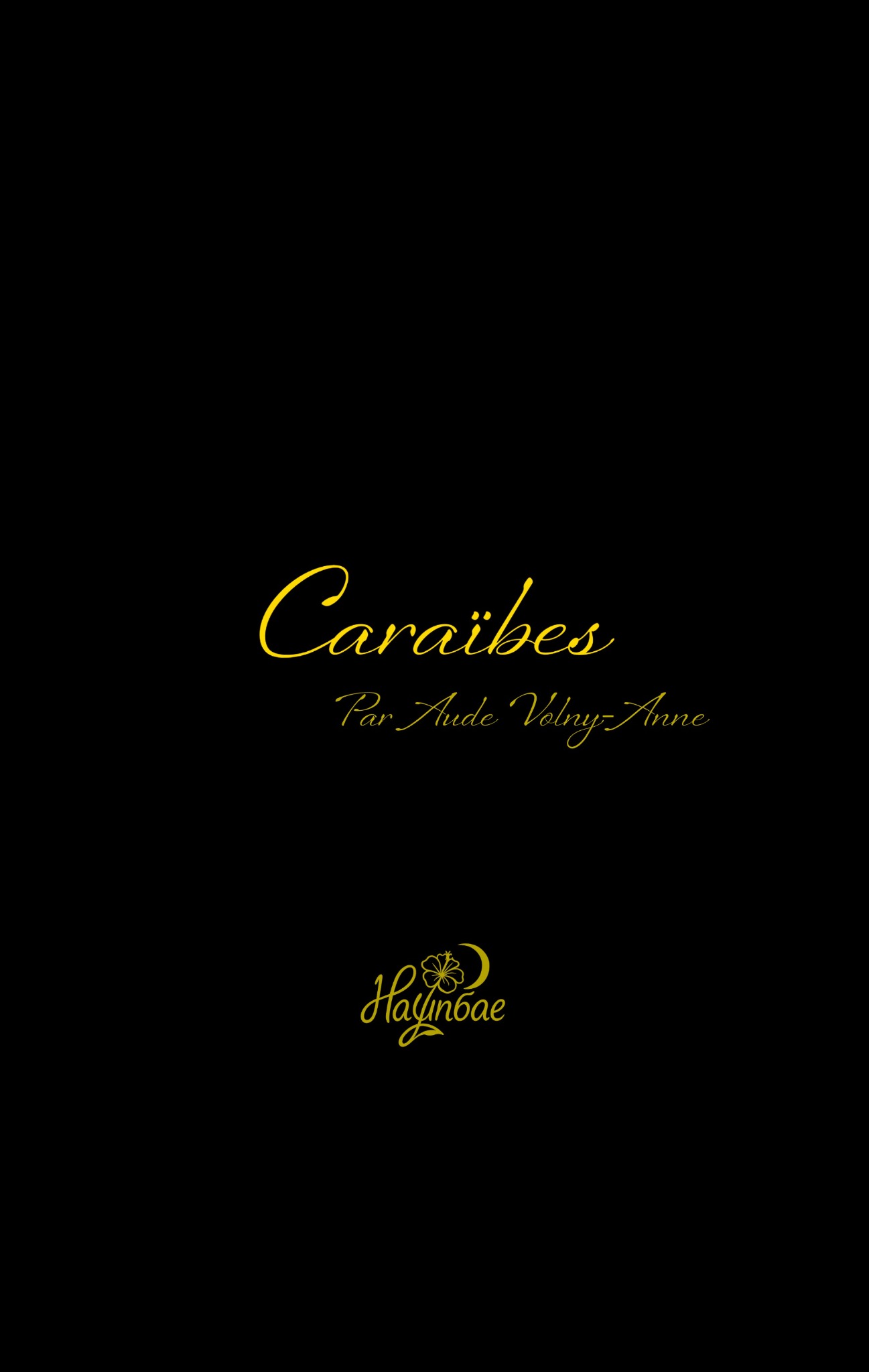 Caraïbes — Aude Volny-Anne / Nayunbae Éditions Caraïbes — Aude Volny-Anne / Nayunbae Éditions
